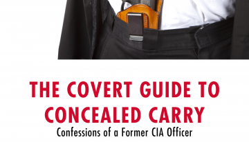 The Covert Guide to Concealed Carry