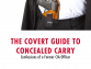 The Covert Guide to Concealed Carry