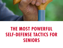 The Most Powerful Self-Defense Tactics for Seniors