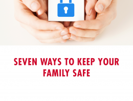 Seven Ways to Keep Your Family Safe