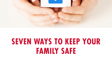 Seven Ways to Keep Your Family Safe
